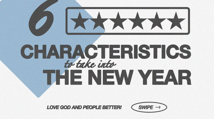 Six Characteristics to Take Into the New Year
