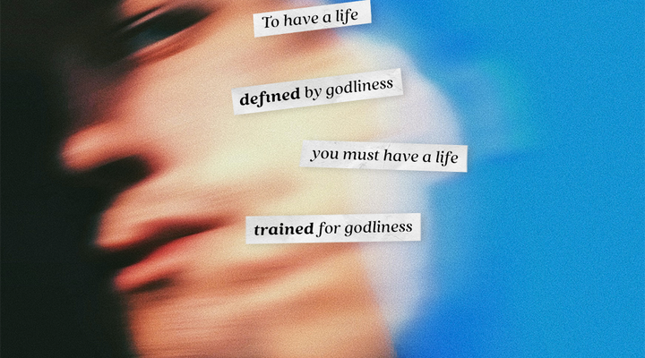 Training For Godliness